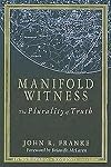 Manifold Witness: The Plurality of Truth (Living Theology)
