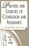 Just in Time! Prayers and Liturgies of Confession and Assurance