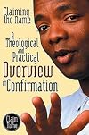 Claiming the Name: A Theological and Practical Overview of Confirmation