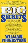 Big Secrets: The Uncensored Truth About All Sorts of Stuff You Are Never Supposed to Know