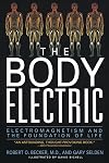 The Body Electric: Electromagnetism And The Foundation Of Life