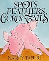 Spots, Feathers, and Curly Tails