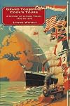 Grand Tours and Cook's Tours: A History of Leisure Travel, 1750-1915