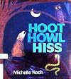 Hoot Howl Hiss
