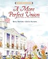 A More Perfect Union: The Story of Our Constitution