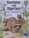 Raccoons and Ripe Corn