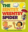 The Eentsy, Weentsy Spider: Fingerplays and Action Rhymes