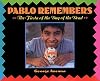 Pablo Remembers