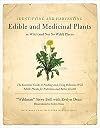 Identifying and Harvesting Edible and Medicinal Plants in Wild (and Not So Wild) Places