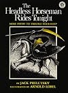The Headless Horseman Rides Tonight: More Poems to Trouble Your Sleep