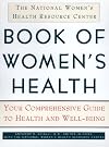 The NWHRC Book of Women's Health: Your Complete Guide To Health And Well-Being