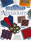 Good Housekeeping Illustrated Book of Needlecrafts