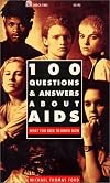 100 Questions and Answers About AIDS: What You Need to Know