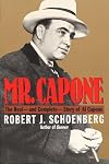 Mr. Capone : The Real βand Completeβ Story of Al Capone