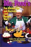 Mr. Food's Fun Kitchen Tips and Shortcuts (and Recipes, Too!)