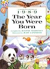 The Year You Were Born, 1989 (The Year You Were Born Series)