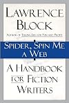Spider, Spin Me a Web: A Handbook for Fiction Writers