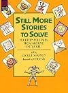Still More Stories to Solve
