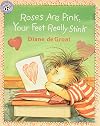 Roses Are Pink, Your Feet Really Stink (Gilbert the Opossum)