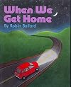 When We Get Home