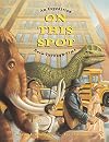 On This Spot: An Expedition Back Through Time
