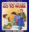 When Mommy and Daddy Go to Work