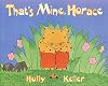 That's Mine, Horace