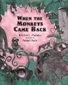 When the Monkeys Came Back