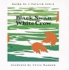 Black Swan White Crow