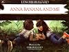 Anna Banana and Me