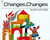 Changes, Changes