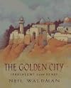 The Golden City: Jerusalem's 3,000 Years