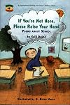 If You're Not Here, Please Raise Your Hand: Poems About School