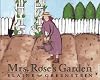 Mrs. Rose's Garden
