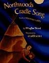 Northwoods Cradle Song: From a Menominee Lullaby