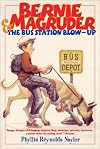 Bernie Magruder and the Bus Station Blow-Up