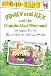 Pinky and Rex and the Double-Dad Weekend