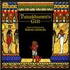 Tutankhamen's Gift