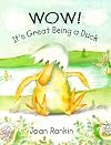 Wow! It's Great Being A Duck