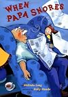 When Papa Snores
