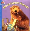 Bear Loves Food! (Bear in the Big Blue House)