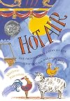 Hot Air: The [Mostly] True Story of the First Hot-Air Balloon Ride