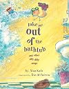 Take Me Out of the Bathtub and Other Silly Dilly Songs