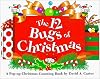 The 12 Bugs of Christmas: A Pop-up Christmas Counting Book by David A. Carter (David Carter's Bugs)