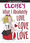 Eloise's What I Absolutely Love Love Love