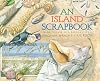 An Island Scrapbook: Dawn to Dusk on a Barrier Island