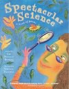 Spectacular Science: A Book of Poems