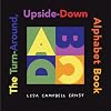 The Turn-Around, Upside-Down Alphabet Book