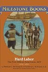 Hard Labor: The First African Americans,1619 (Milestone Books)