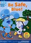 Be Safe, Blue! (Blue's Clues)
